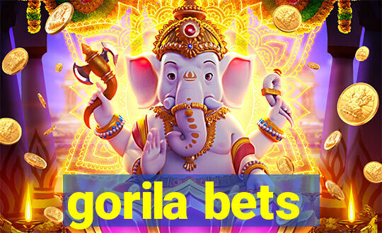 gorila bets